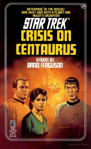 [Star Trek: TOS 28] • [Star Trek · The Original Series 28] • Crisis on Centaurus